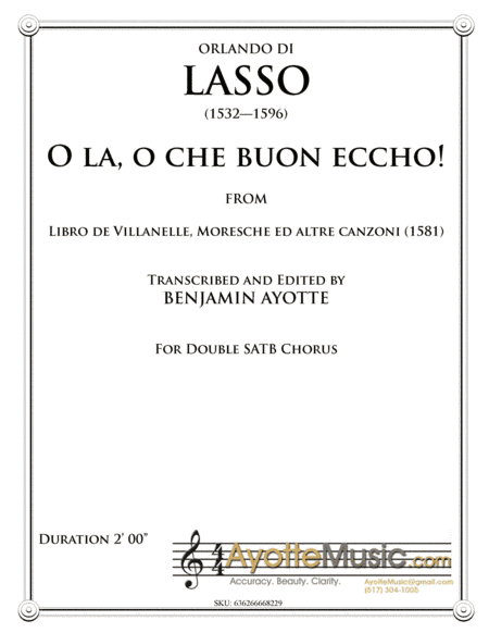 O la, o che buon eccho! (arr. Ayotte Custom Musical Engravings)