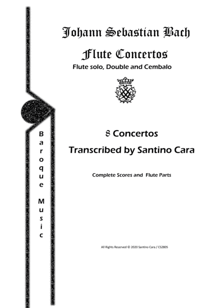 Eight Bach's Flute Concertos for Solo, Double and Cembalo - Scores and Parts (arr. Santino Cara)