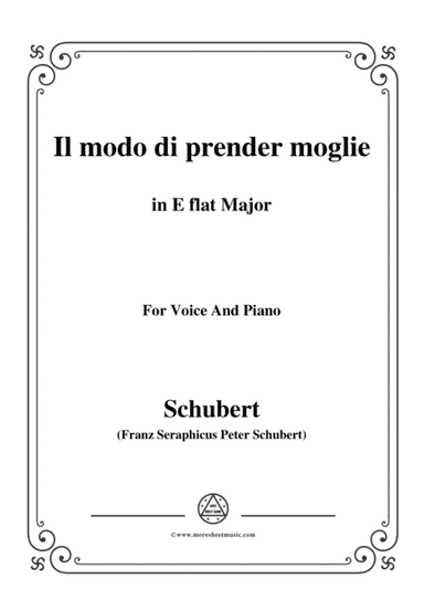 Schubert-Il modo di prender moglie,Op.83 No.3,in E flat Major,for Voice&Piano (arr. MSM)