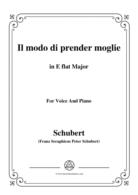 Schubert-Il modo di prender moglie,Op.83 No.3,in E flat Major,for Voice&Piano (arr. MSM)