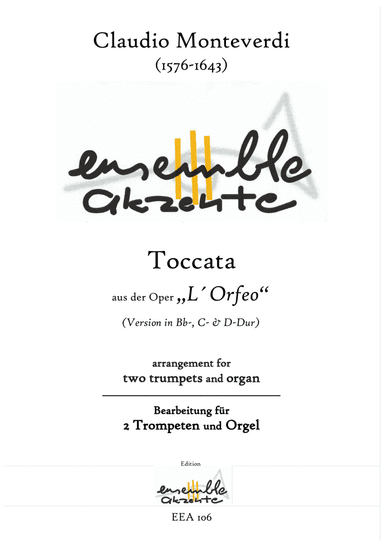 Toccata from "L´Orfeo" Version in Bb, C and D - arrangement for two trumpets and organ/piano (arr. Matthias Eckart - Edition Ensemble Akzente)