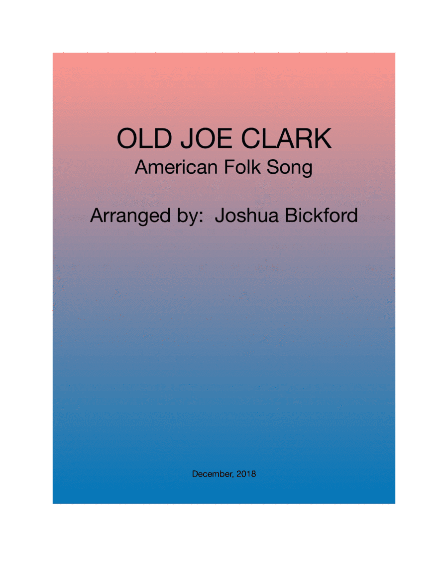 Old Joe Clark (arr. Joshua Bickford)