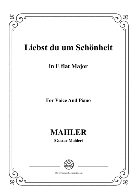 Mahler-Liebst du um Schönheit in E flat Major,for Voice and Piano (arr. MSM)