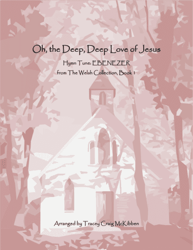 EBENEZER: O the Deep, Deep Love of Jesus (Piano Solo) (arr. Tracey Craig McKibben and Sara Craig Elgersma)