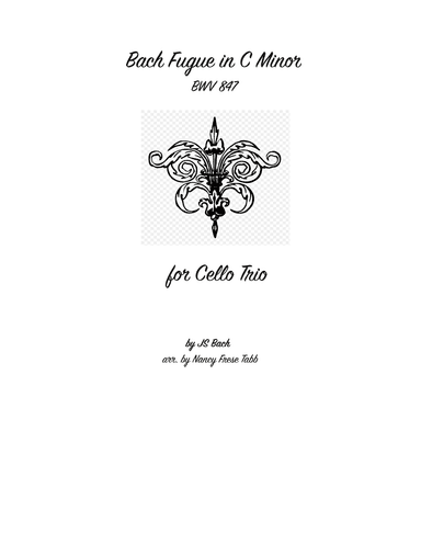 Bach Fugue in C Minor (BWV 847) for Cello Trio (arr. Nancy Frese Tabb)