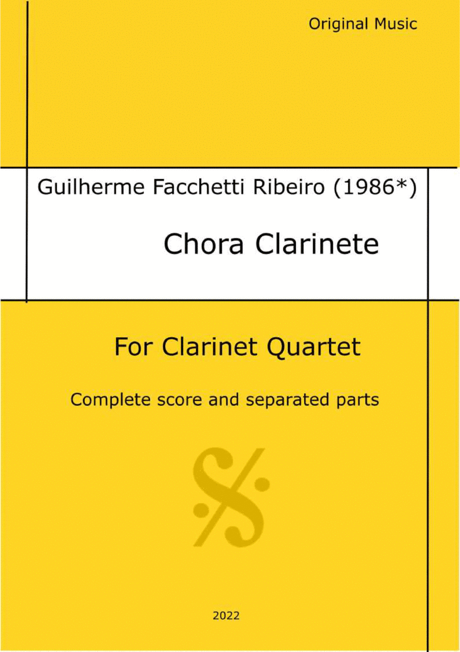 Guilherme Facchetti Ribeiro - Chora Clarinete. For Clarinet Quartet