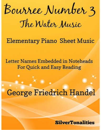 Bourree Number 3 Water Music Elementary Piano Sheet Music (arr. SilverTonalities)