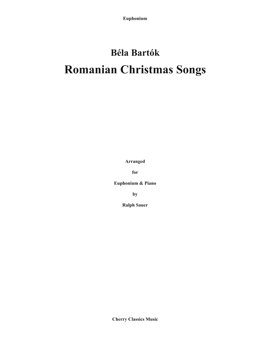 Romanian Christmas Songs for Euphonium and Piano (arr. Ralph Sauer)