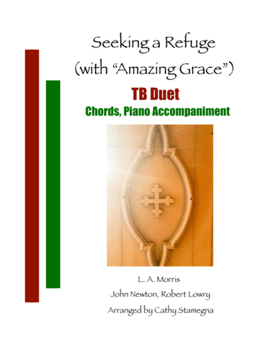 Seeking a Refuge (with "Amazing Grace") (TB Duet, Chords, Piano Accompaniment) (arr. Cathy Stamegna)