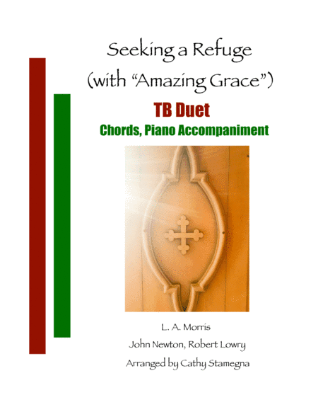Seeking a Refuge (with "Amazing Grace") (TB Duet, Chords, Piano Accompaniment) (arr. Cathy Stamegna)