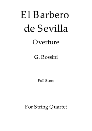 El Barbero de Sevilla - G. Rossini - For String Quartet (Full Score) (arr. Daniel de la Rosa Oliva)