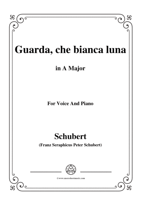 Schubert-Guarda,che bianca luna,in A Major,for Voice&Piano (arr. MSM)