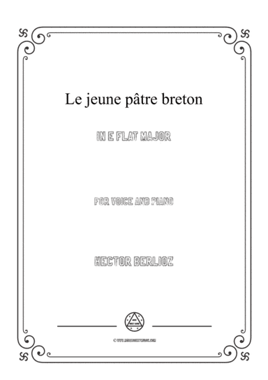 Berlioz-Le jeune pâtre breton in E flat Major,for voice and piano (arr. MSM)