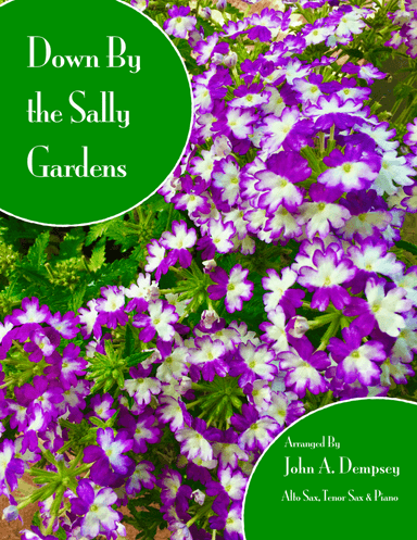 Down By the Sally Gardens (Trio for Alto Sax, Tenor Sax and Piano) (arr. John A. Dempsey)