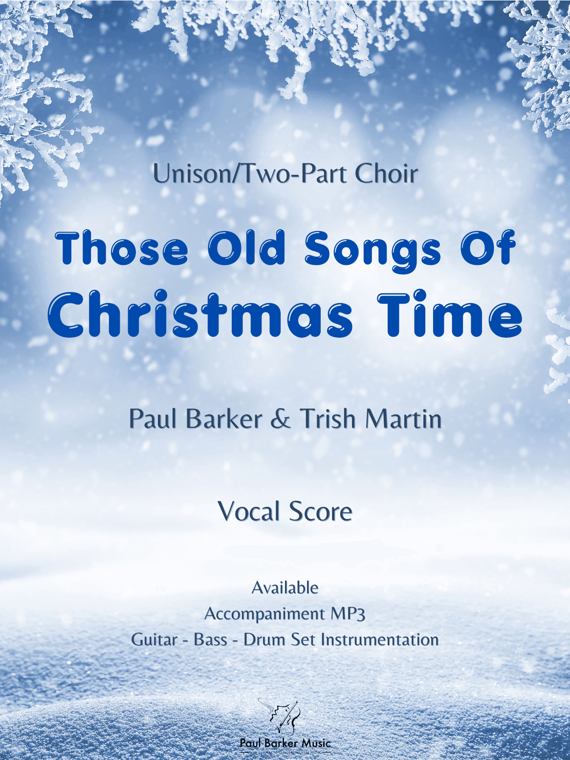 Those Old Songs of Christmas Time (Vocal Score)