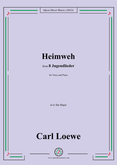 Loewe-Heimweh,in G flat Major,for Voice and Piano (arr. OSM Press)