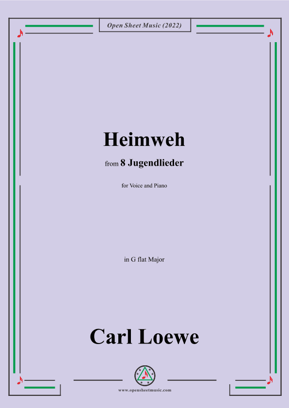 Loewe-Heimweh,in G flat Major,for Voice and Piano (arr. OSM Press)