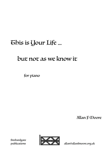 This is Your Life ... but not as we know it