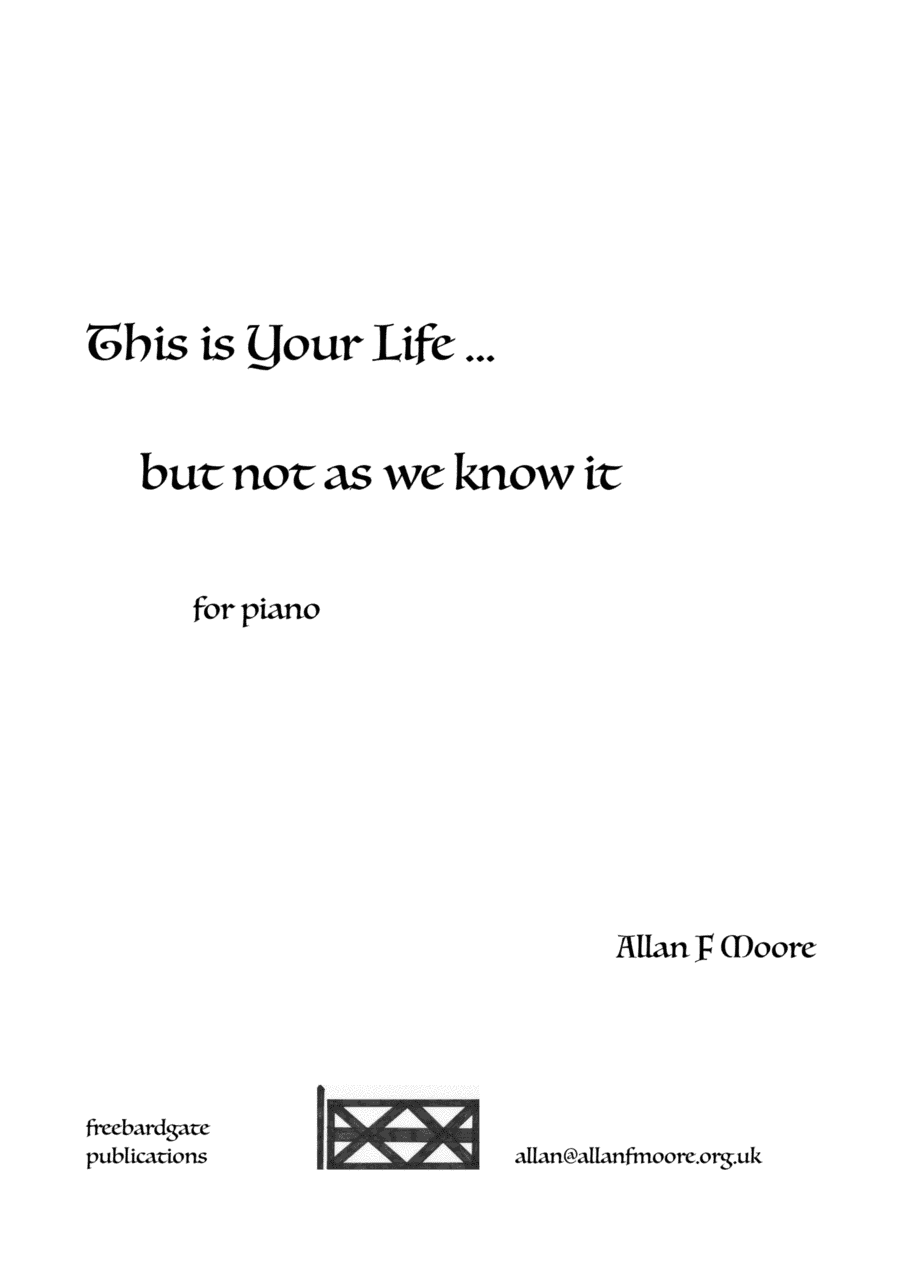 This is Your Life ... but not as we know it