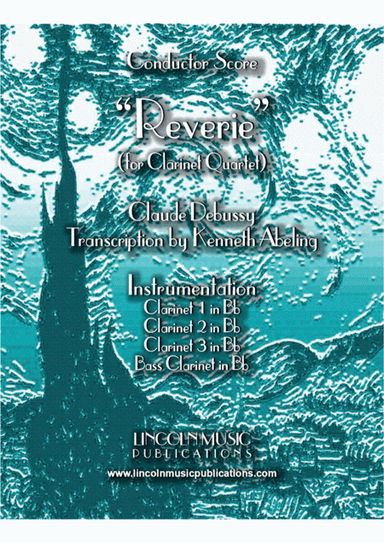 Debussy – “Reverie” (for Clarinet Quartet) (arr. Kenneth Abeling)