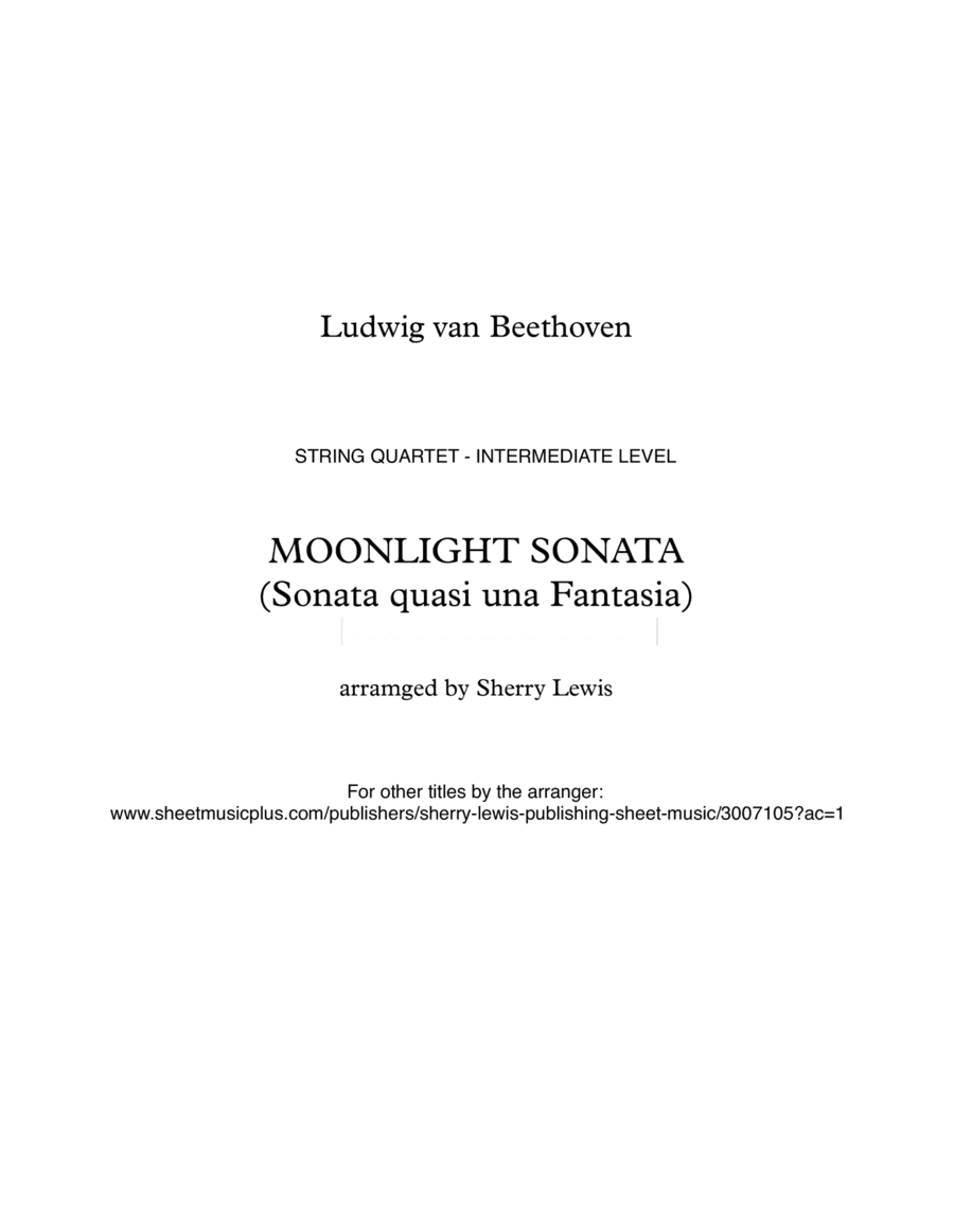 MOONLIGHT SONATA (Sonata quasi una Fantasia), Beethoven, String Quartet, Intermediate Level for 2 vi (arr. Sherry Lewis)