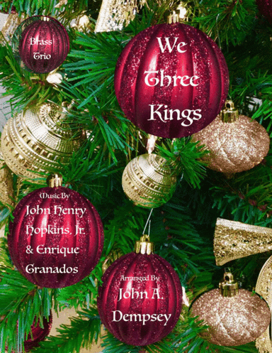 We Three Kings (Brass Trio): Two Trumpets and Trombone (arr. John A. Dempsey)