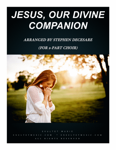 Jesus, Our Divine Companion (for 2-part choir) (arr. Stephen DeCesare)