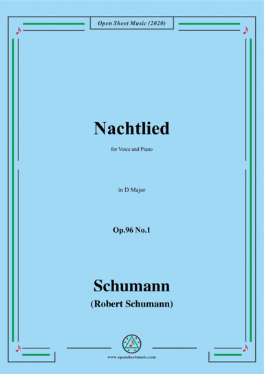 Schumann-Nachtlied,Op.96 No.1,in D Major,for Voice&Piano (arr. MSM)