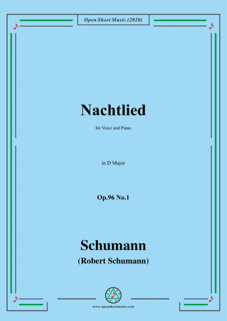 Schumann-Nachtlied,Op.96 No.1,in D Major,for Voice&Piano (arr. MSM)