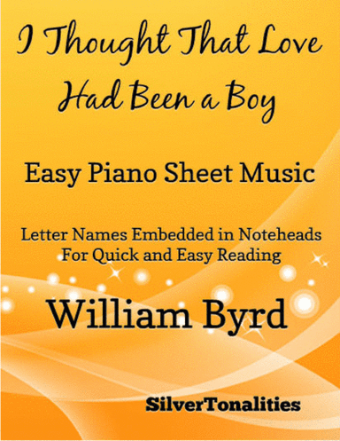 I Thought That Love Had Been a Boy Easy Piano Sheet Music (arr. SilverTonalities)