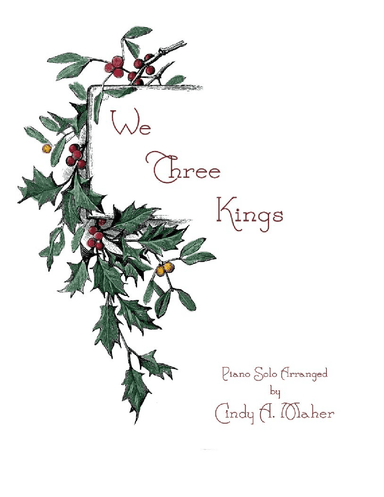 We Three Kings (arr. Cindy A. Maher)