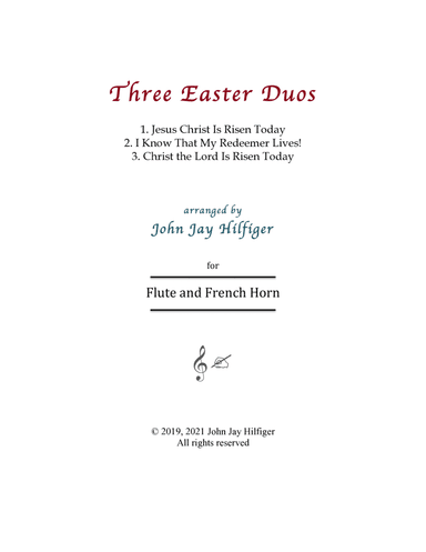 Three Easter Duos for Flute and Horn (arr. John Jay Hilfiger)