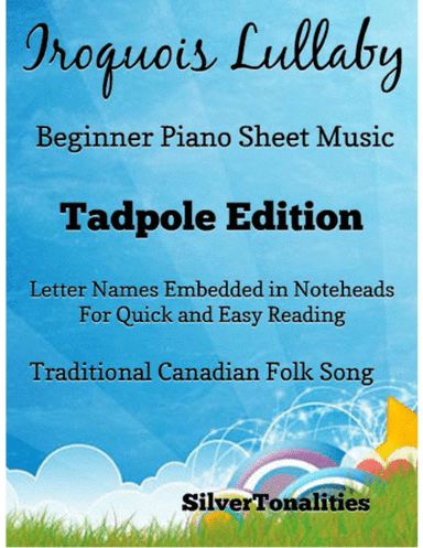 Iroquois Lullaby Beginner Piano Sheet Music 2nd Edition (arr. SilverTonalities)