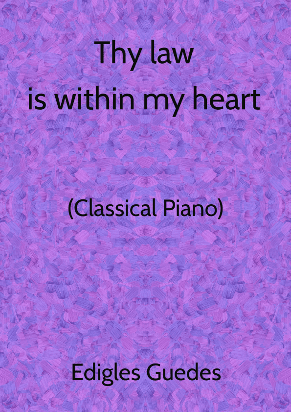 Thy law is within my heart