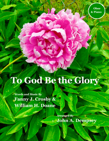 To God Be the Glory (Oboe and Piano) (arr. John A. Dempsey)