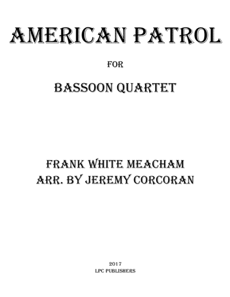 American Patrol for Bassoon Quartet (arr. Jeremy Corcoran)