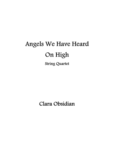 Angels We Have Heard on High: String Quartet (arr. Clara Obsidian)
