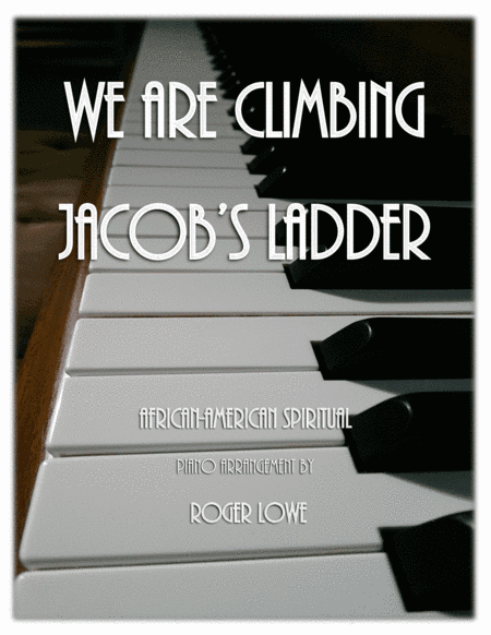 We Are Climbing Jacob's Ladder (arr. Roger Lowe)