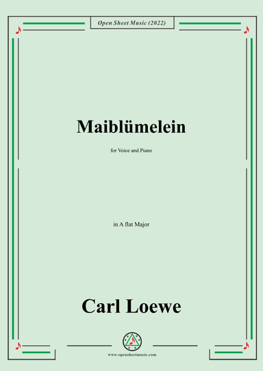 Loewe-Maiblumelein,in A flat Major,for Voice and Piano (arr. OSM Press)