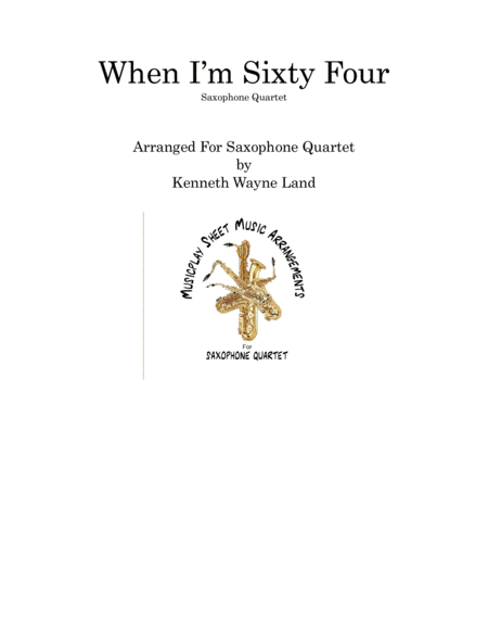 When I'm Sixty-four (arr. Kenneth Wayne Land)