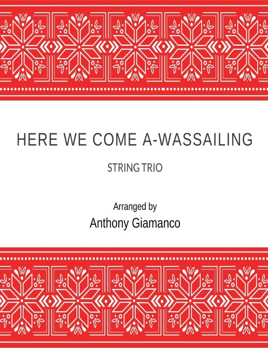 Here We Come A-Wassailing - string trio (arr. Anthony Giamanco)
