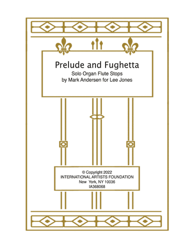 Prelude and Fughetta for Flute Stops by Mark Andersen
