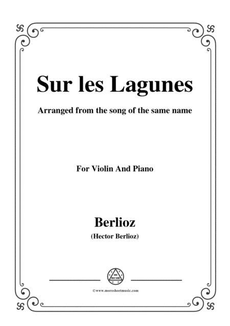 Berlioz-Sur les Lagunes,for Violin and Piano (arr. MSM)