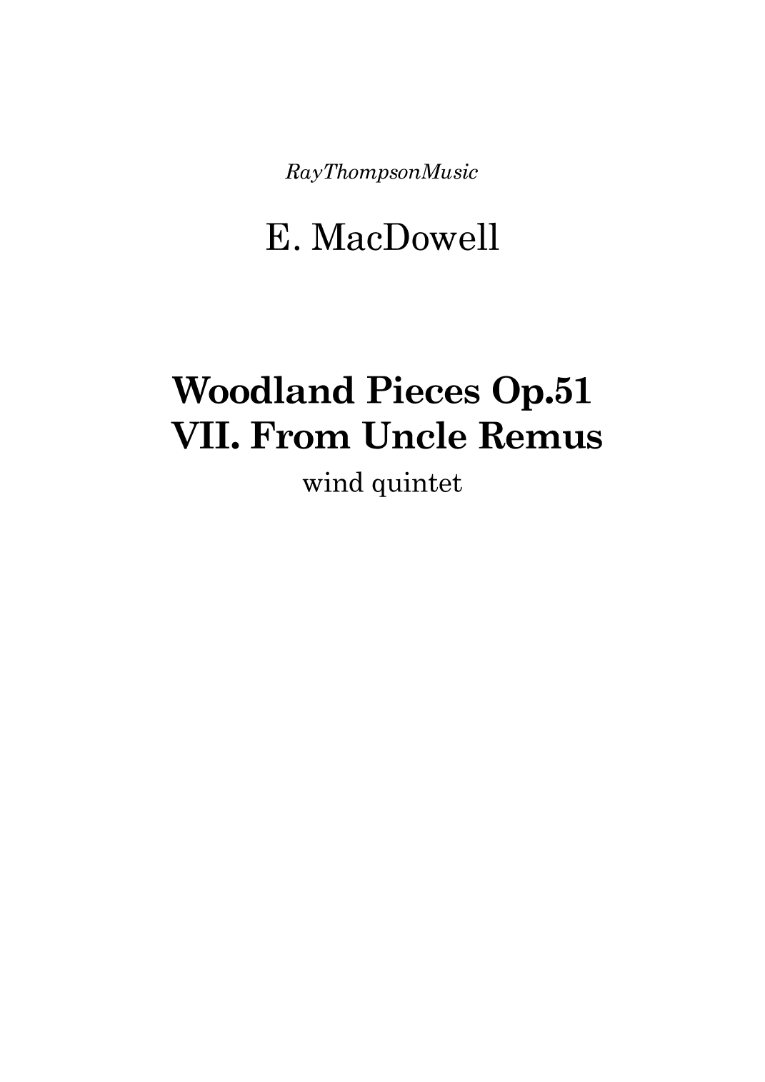 MacDowell: Woodland Sketches Op.51 No.7 "From Uncle Remus" - wind quintet (arr. Ray Thompson)