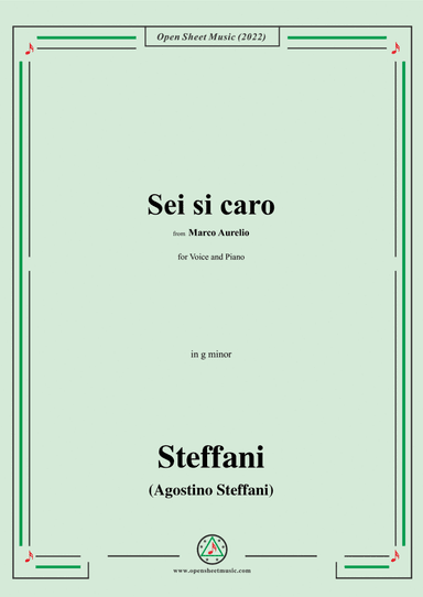 Steffani-Sei si caro,from Marco Aurelio,in g minor,for Voice and Piano (arr. Open Cloud)