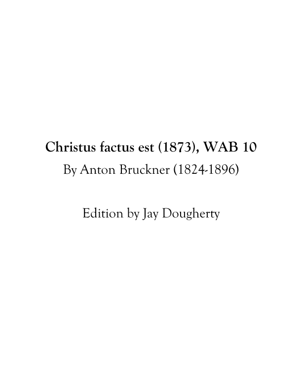 Christus factus est, WAB 10 (arr. Jay Dougherty)