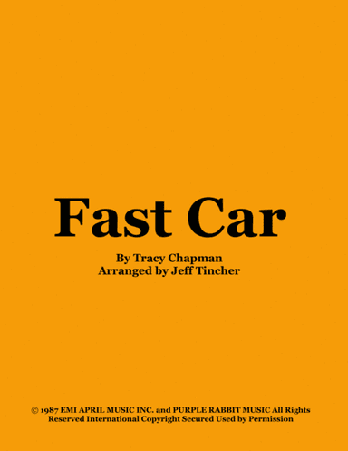 Fast Car (arr. Jeff Tincher)