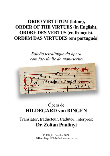 Hildegard von Bingen:  Ordo Virtutum (latine), Order of the Virtues (in English), Ordre des Vertus ( (arr. Zoltan Paulinyi)