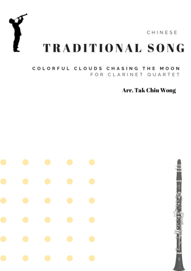 Colorful Clouds Chasing the Moon - Chinese traditional song for Clarinet Quartet (arr. Tak Chiu Wong)