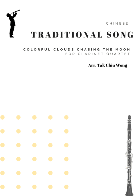 Colorful Clouds Chasing the Moon - Chinese traditional song for Clarinet Quartet (arr. Tak Chiu Wong)